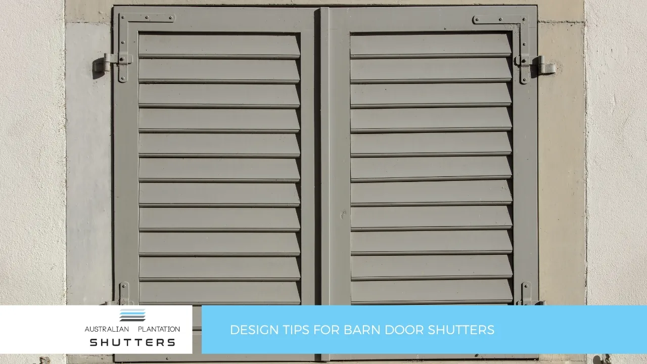 Design Tips for Barn Door Shutters