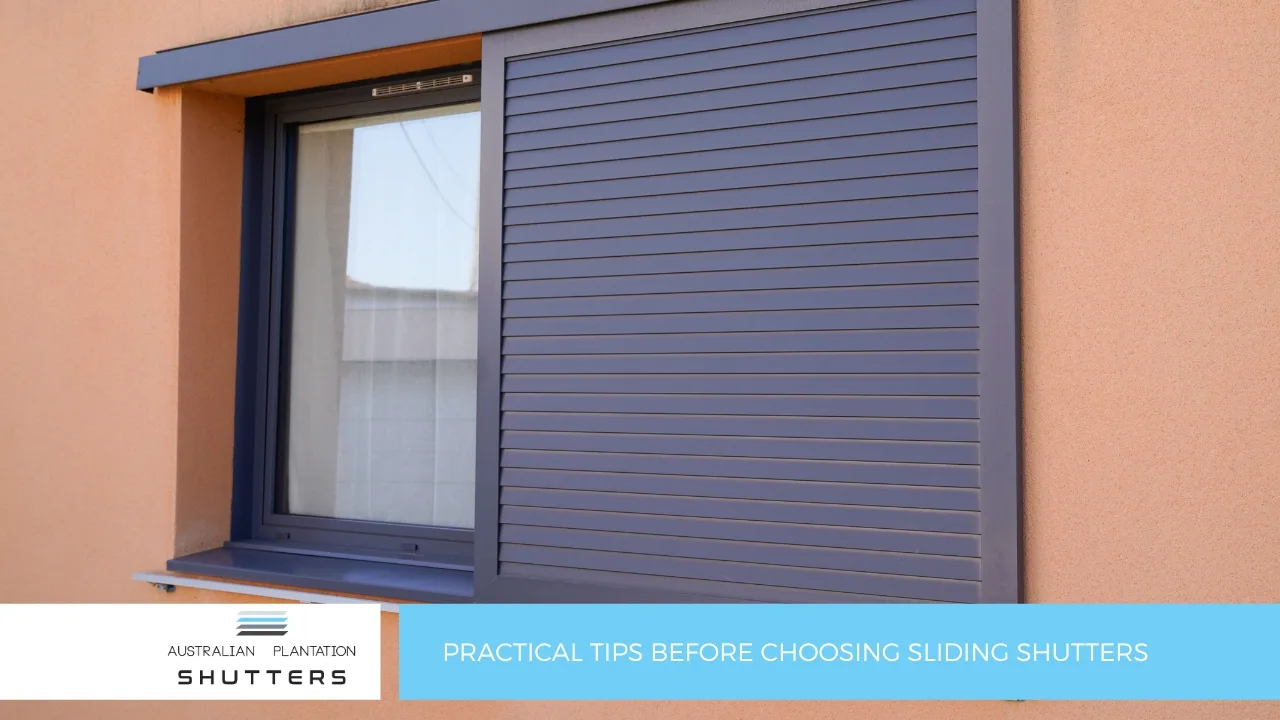 Practical Tips Before Choosing Sliding Shutters